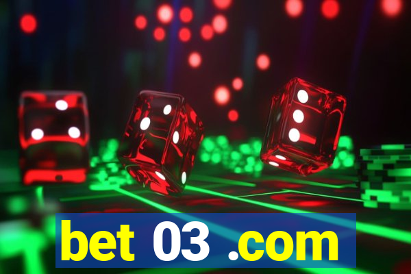 bet 03 .com